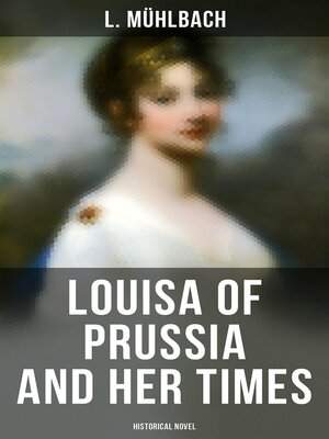 cover image of Louisa of Prussia and Her Times (Historical Novel)